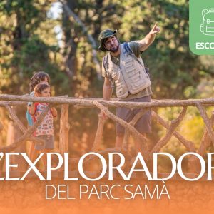 L'Explorador del Parc Samà
