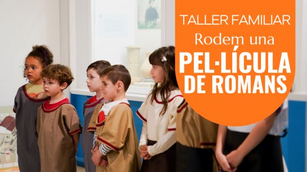 Taller familiar: Rodem una pel·lícula de romans?