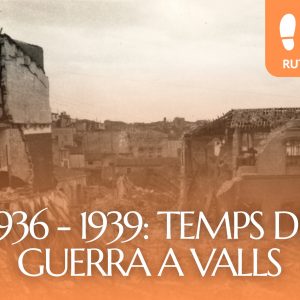 1936-1939 Temps de guerra a Valls