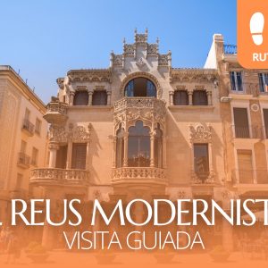 Ruta guiada del Modernisme de Reus